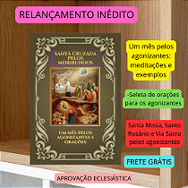 SANTA CRUZADA EM FAVOR DOS MORIBUNDOS - RELANÇAMENTO INÉDITO - FRETE GRÁTIS. Envio a partir de 05/10
