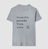 T-Shirt PRANCHA PESADA VIDA LEVE