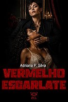 Vermelho Escarlate - Adriana P. Silva