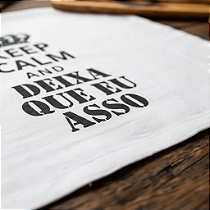 Pano de Prato Divertido Keep Calm Deixa Que Eu Asso 100% Algodão