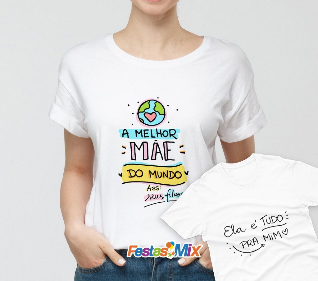 Kit Dia das Mães - Camisa + Camisa Infantil - Melhor Mãe - Clube das Festas