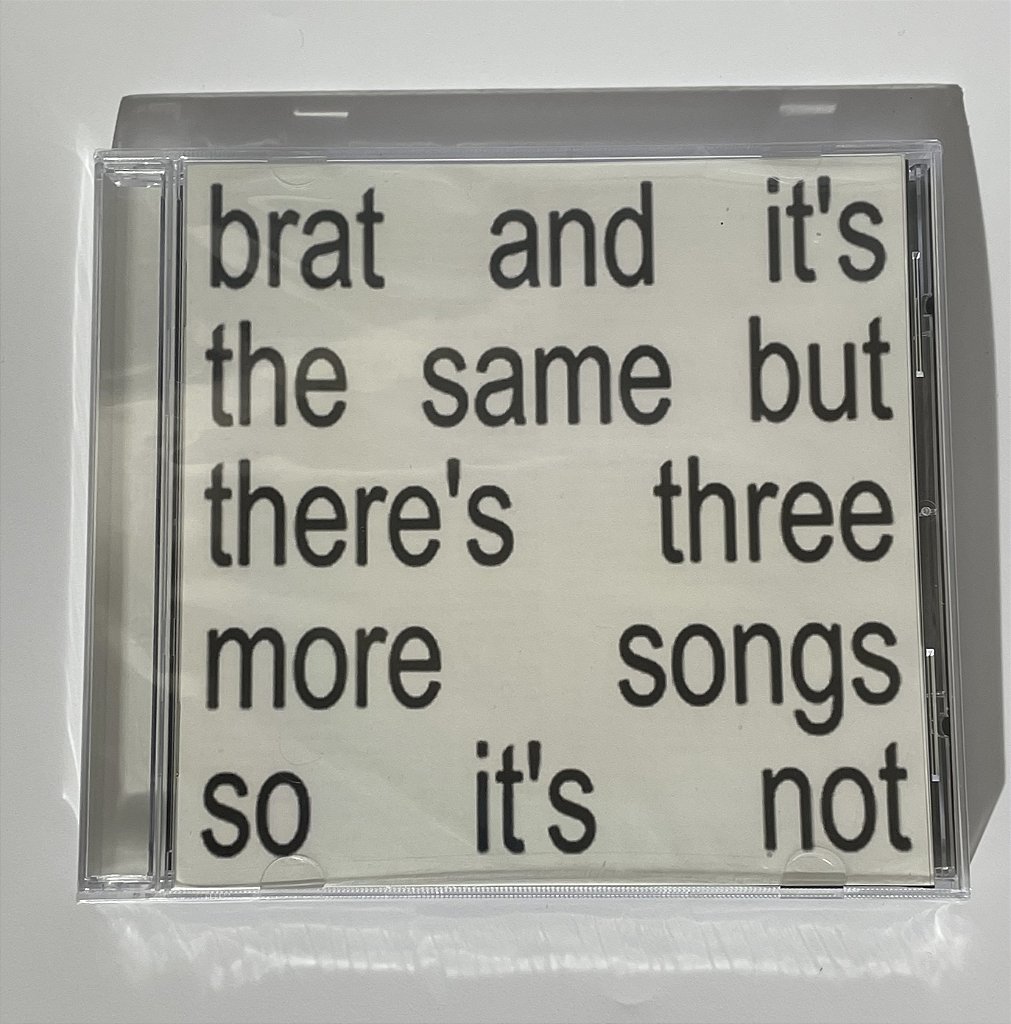 Charli XCX - Brat and it's the same but there's three more songs