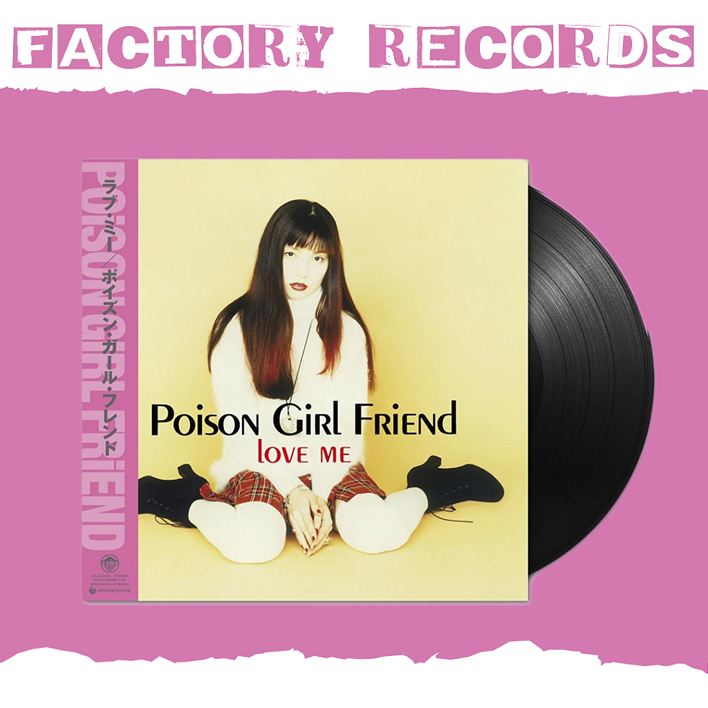 Poison Girl Friend - Love Me - LP - Factory Records