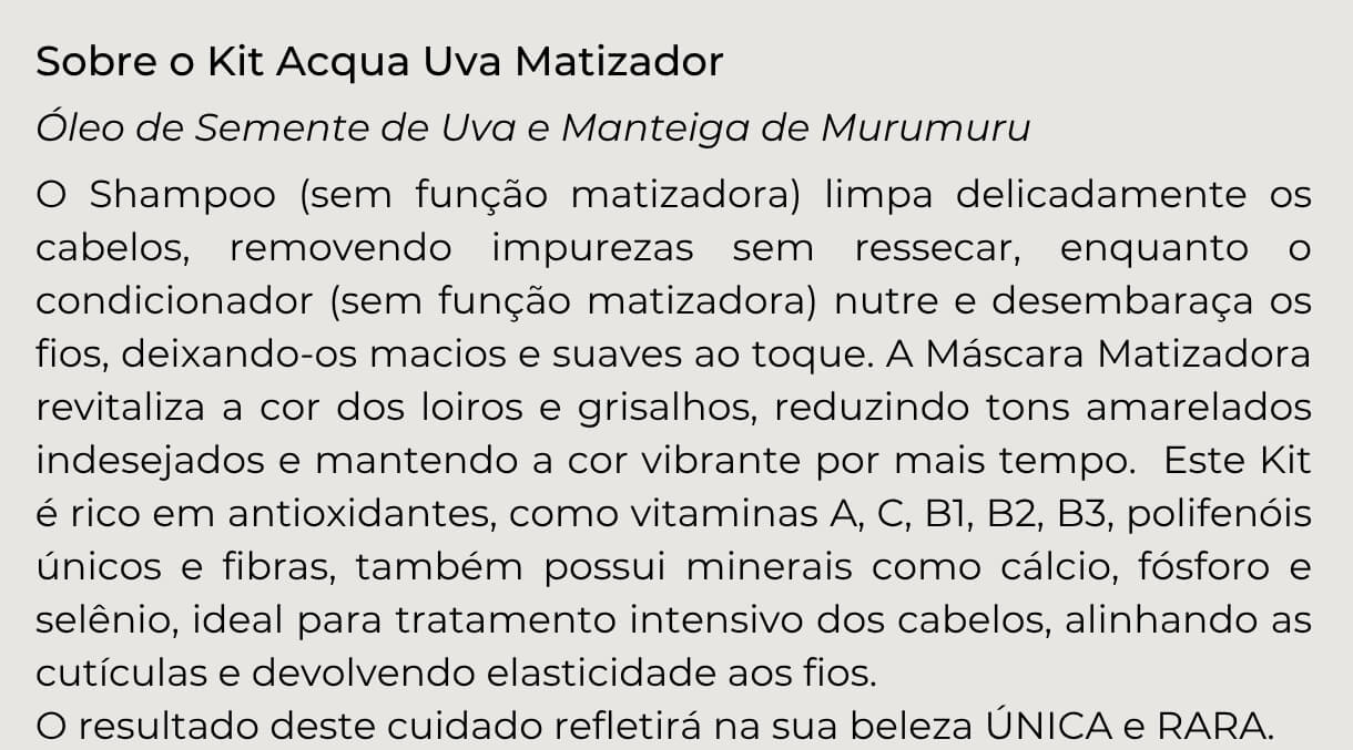 Informações sobre os produtos e ingredientes do Kit Acqua Uva Matizador