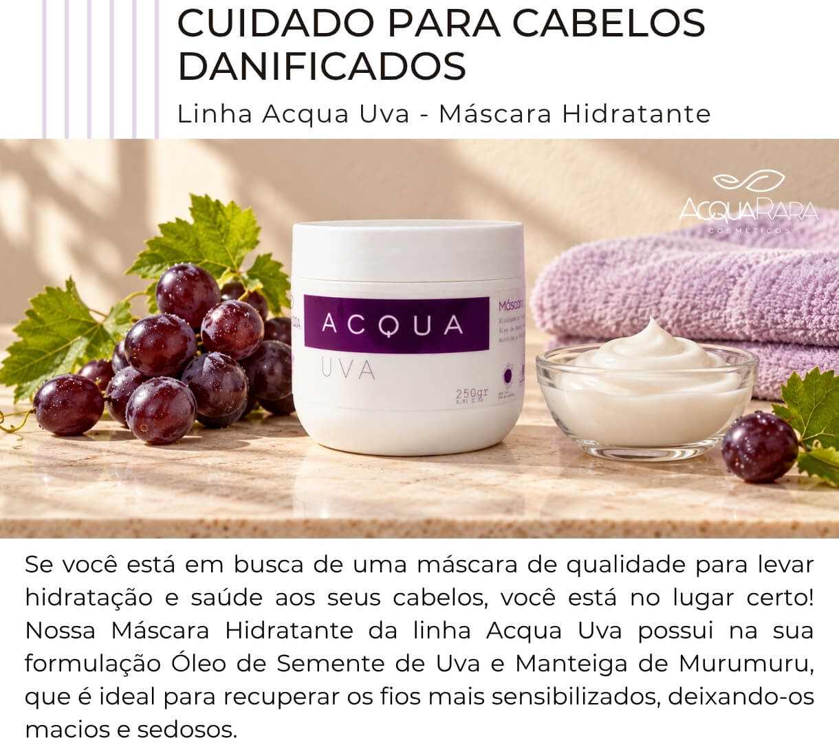 Máscara Hidratante Acqua Uva para cabelos danificados, com óleo de semente de uva e manteiga de murumuru