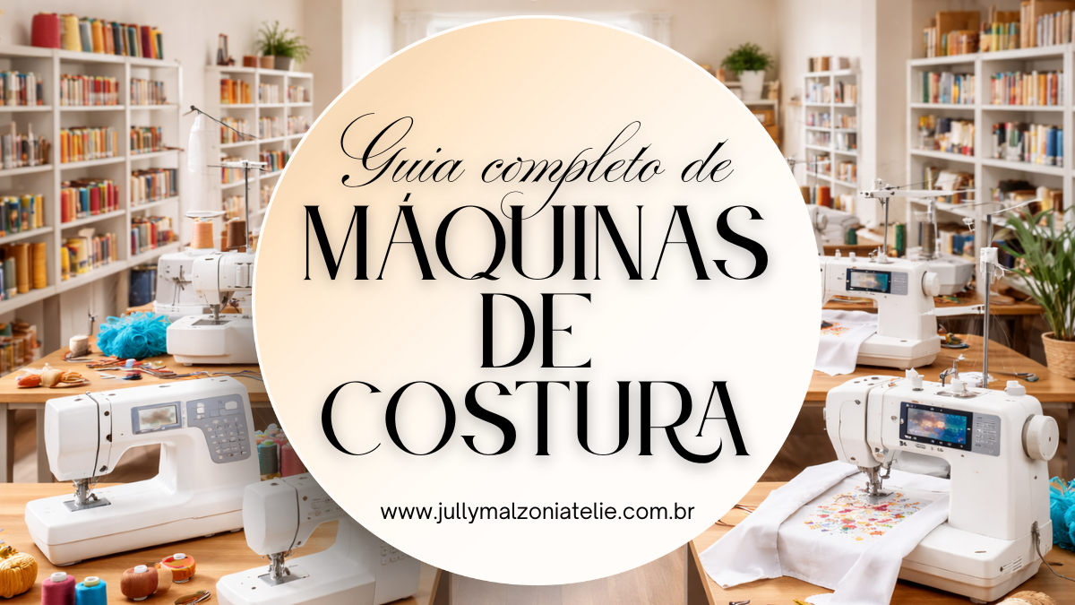 Guia Completo de Máquinas de Costura