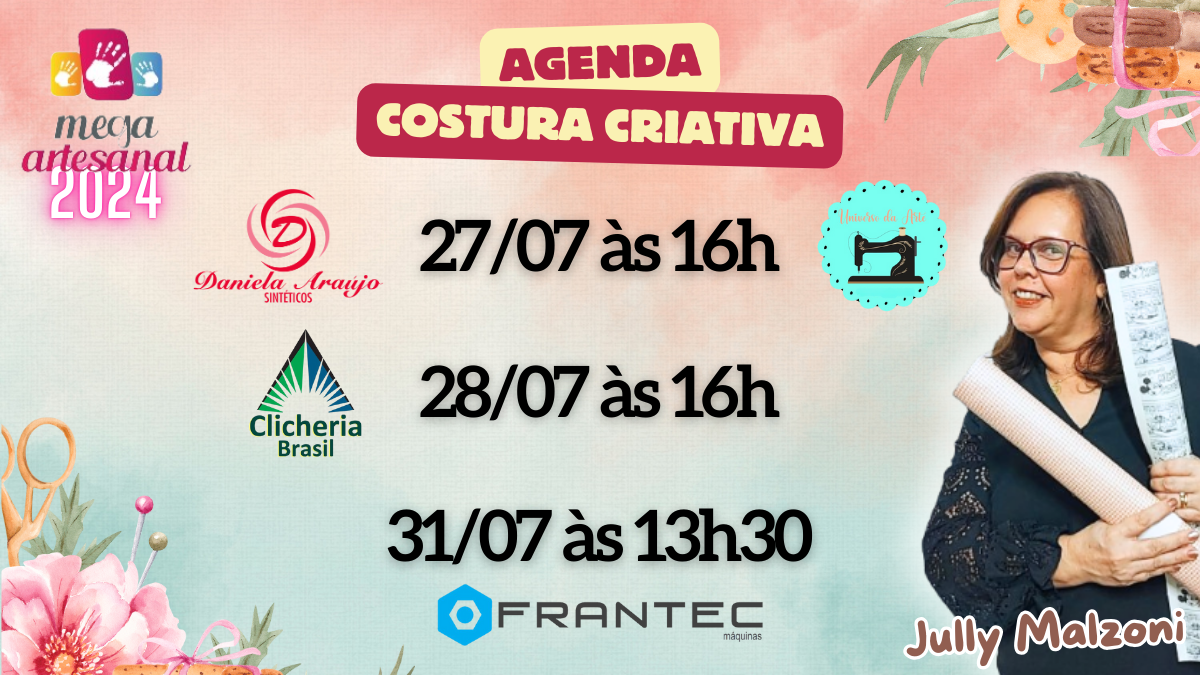 Mega Artesanal 2024 Agenda de Aulas de Costura Criativa com Jully Malzoni