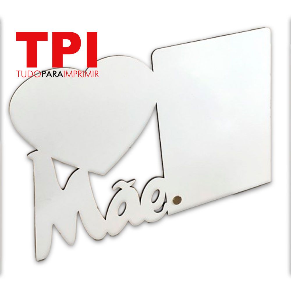 Porta Retrato Mãe MDF - Tudo para Imprimir - Produtos para