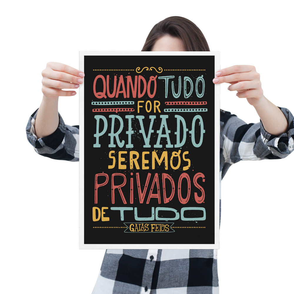 Quando Tudo For Privado - Poster - El Cabriton Camisetas Online! Vamos  colocar mais arte no mundo?