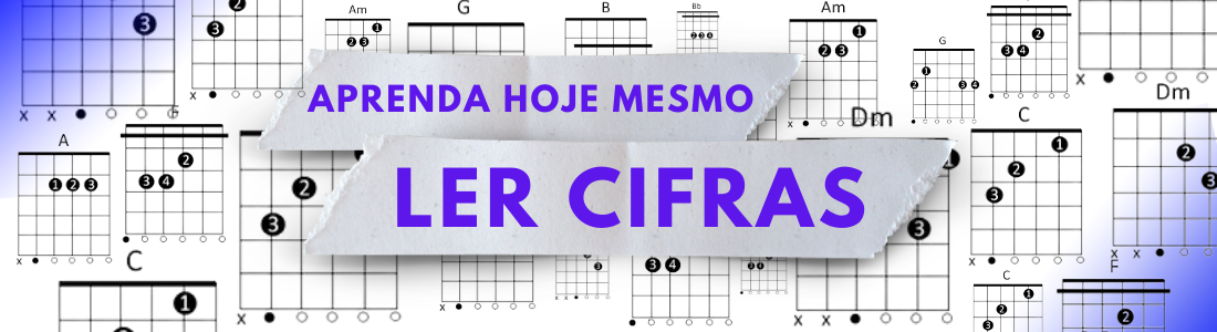 34 Cifras de Músicas Fáceis para Iniciantes no Violão