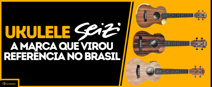 Ukulele Seizi: o instrumento que elevou o padrão do mercado brasileiro