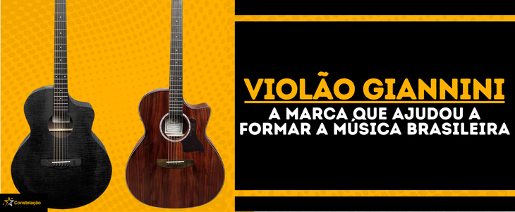 Violão Giannini: a marca que atravessou décadas e ainda define o padrão do violão brasileiro