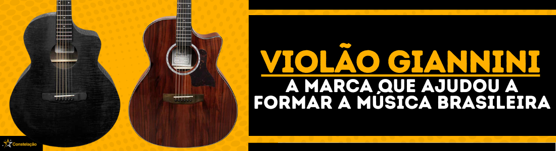 Violão Giannini: a marca que atravessou décadas e ainda define o padrão do violão brasileiro
