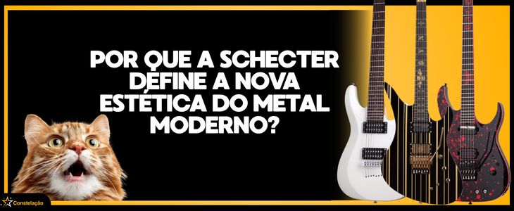 Por Que A Schecter Define a Nova Estética do Metal Moderno