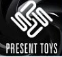 PRESENT TOYS