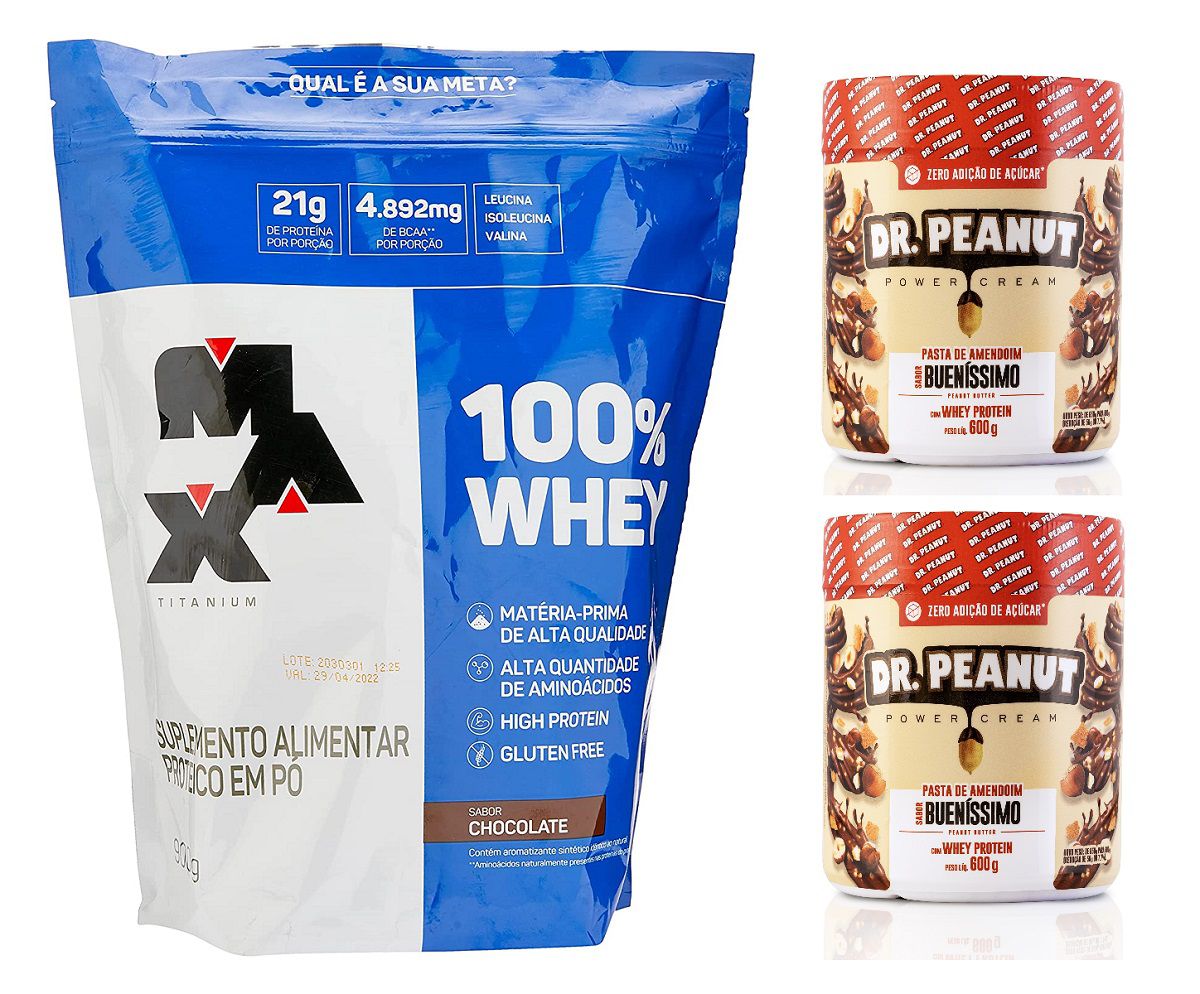 Kit 1x 100% Whey Protein Refil (900g) Max Titanium + 2x Pasta de Amendoim Bueníssimo  Dr Peanut - Crosshop Brasil