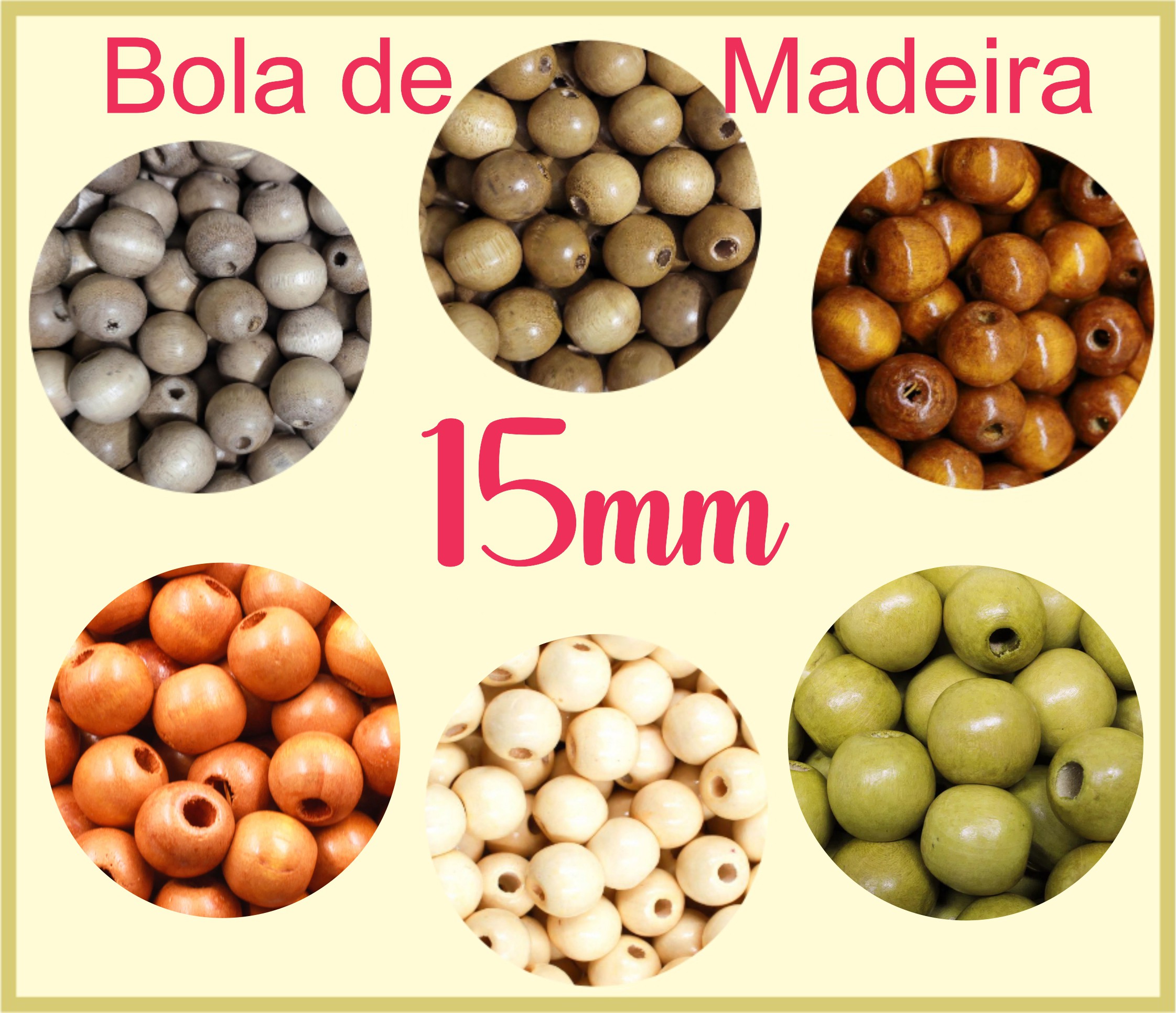 Bola de Madeira (Missanga, Miçanga, Entremeio, bola macramê) - 15mm -  Pacote com 10 unidades da mesma cor - Leilarte Aviamentos
