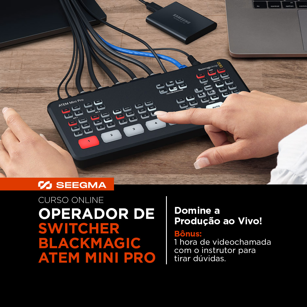 Curso de Operador de Switcher ATEM Mini Pro - Seegma Store | Os