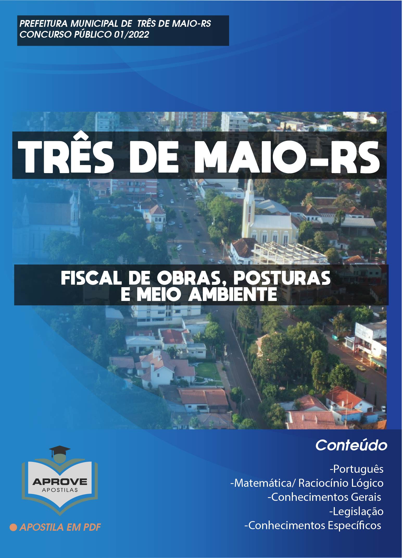 APOSTILA TRÊS DE MAIO FISCAL DE OBRAS, POSTURAS E MEIO AMBIENTE Aprove Apostilas APOSTILA TRÊS DE MAIO FISCAL DE OBRAS, POSTURAS E MEIO AMBIENTE Aprove Apostilas