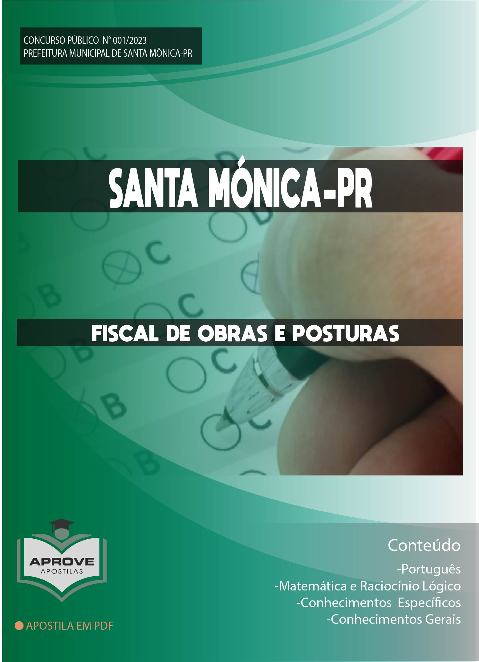 APOSTILA SANTA MÔNICA FISCAL DE OBRAS E POSTURAS Aprove Apostilas APOSTILA SANTA MÔNICA FISCAL DE OBRAS E POSTURAS Aprove Apostilas