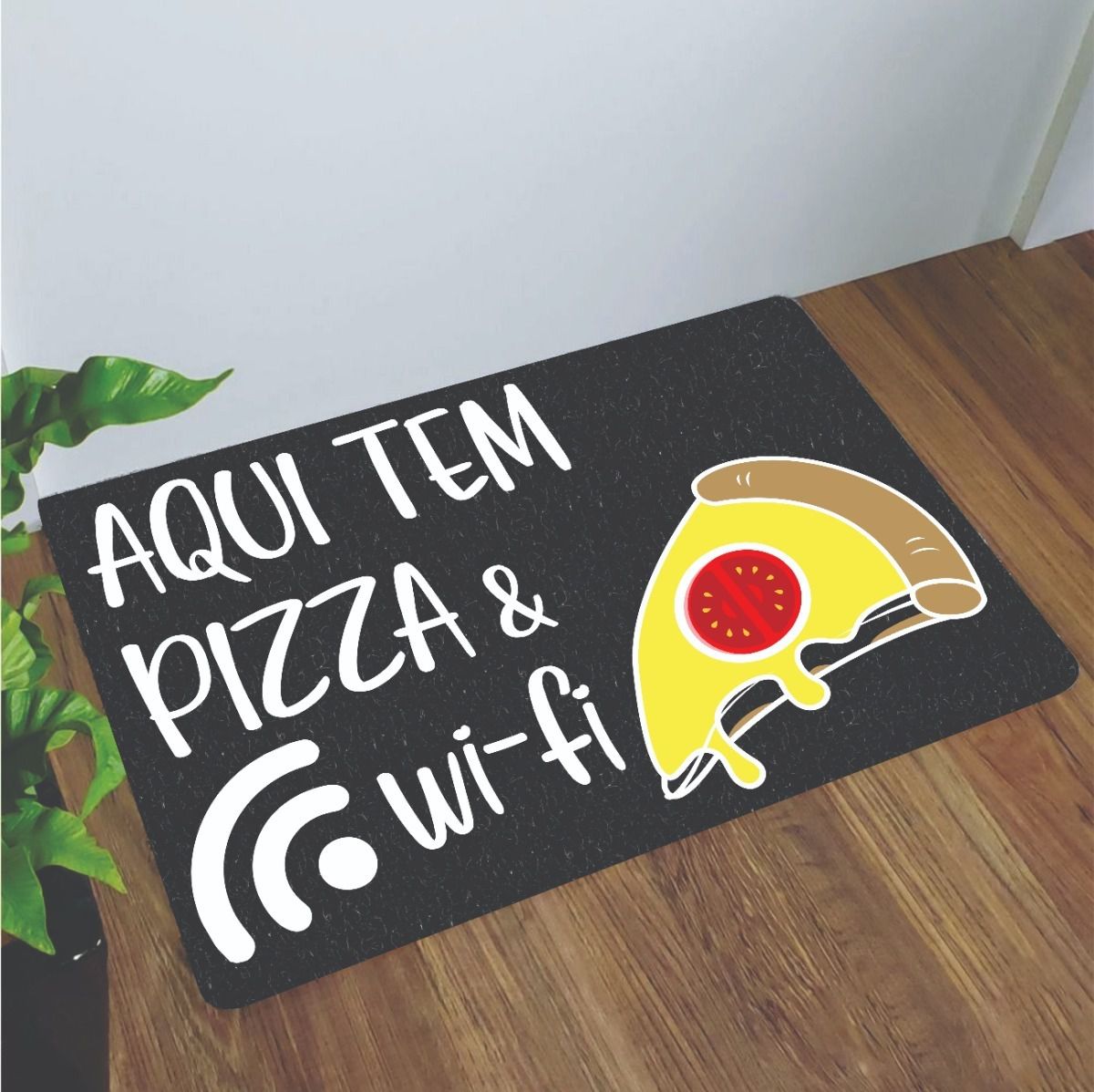 Tapete Capacho 60x40 Aqui Tem Pizza E Wi-fi ! Casa Divertido - Limpe Sim -  Tapetes Personalizados