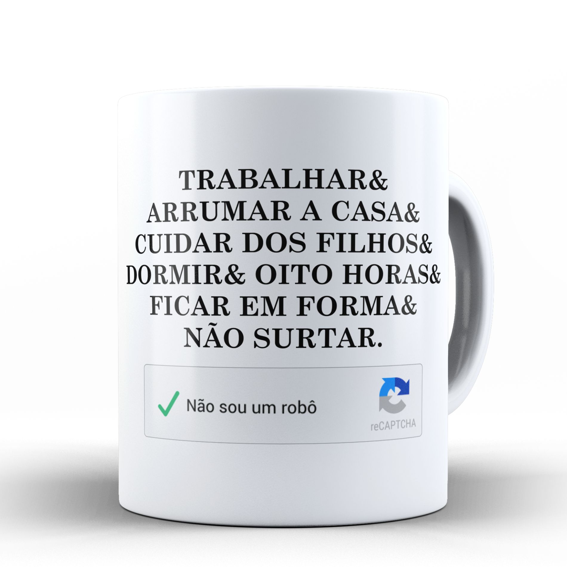 Caneca Trabalhar & Arrumar a Casa &cuidar dos Filhos