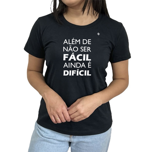Camiseta além de não ser fácil, ainda é difícil / Zé Zoeira - Zé Zoeira