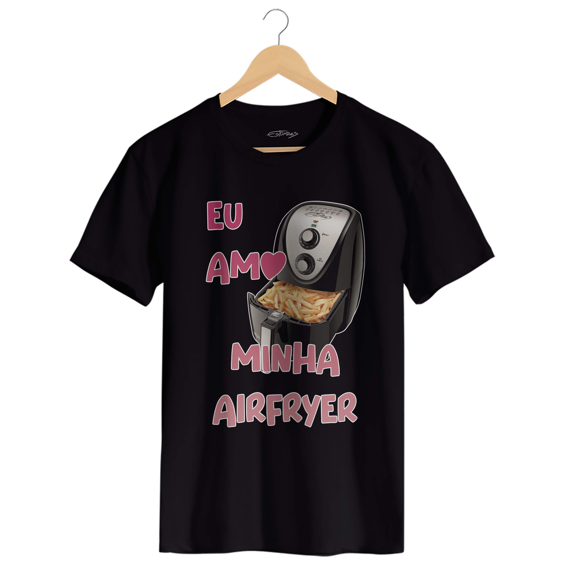 Camiseta Eu Amo Minha Airfryer Preta Loja Estonques Camisetas Maravilhosas E Diferenciadas 0187