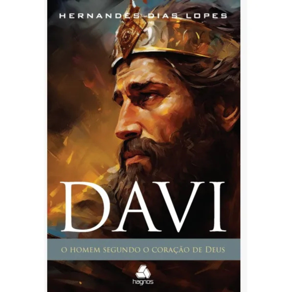 Davi | O Homem Segundo O Coração De Deus | Hernandes Dias Lopes - Reino ...