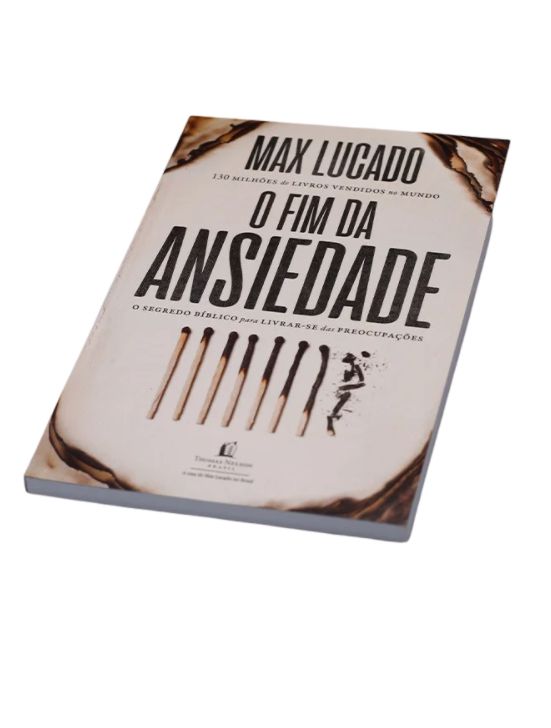 O Fim Da Ansiedade - Max Lucado - LIVRO.SHOP