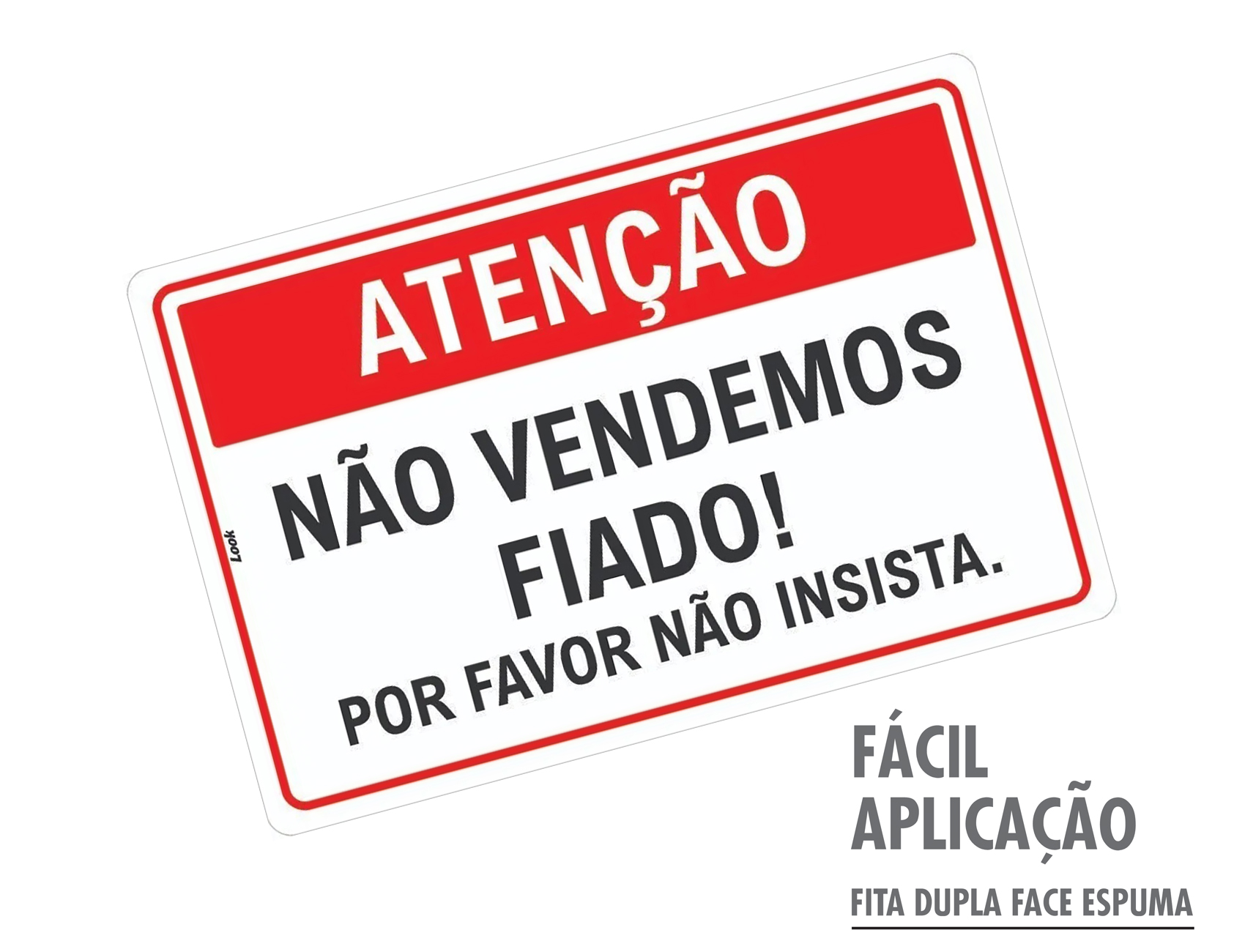 Placa de Sinalização Atenção Não Vendemos Fiado Por Favor Não Insista ...
