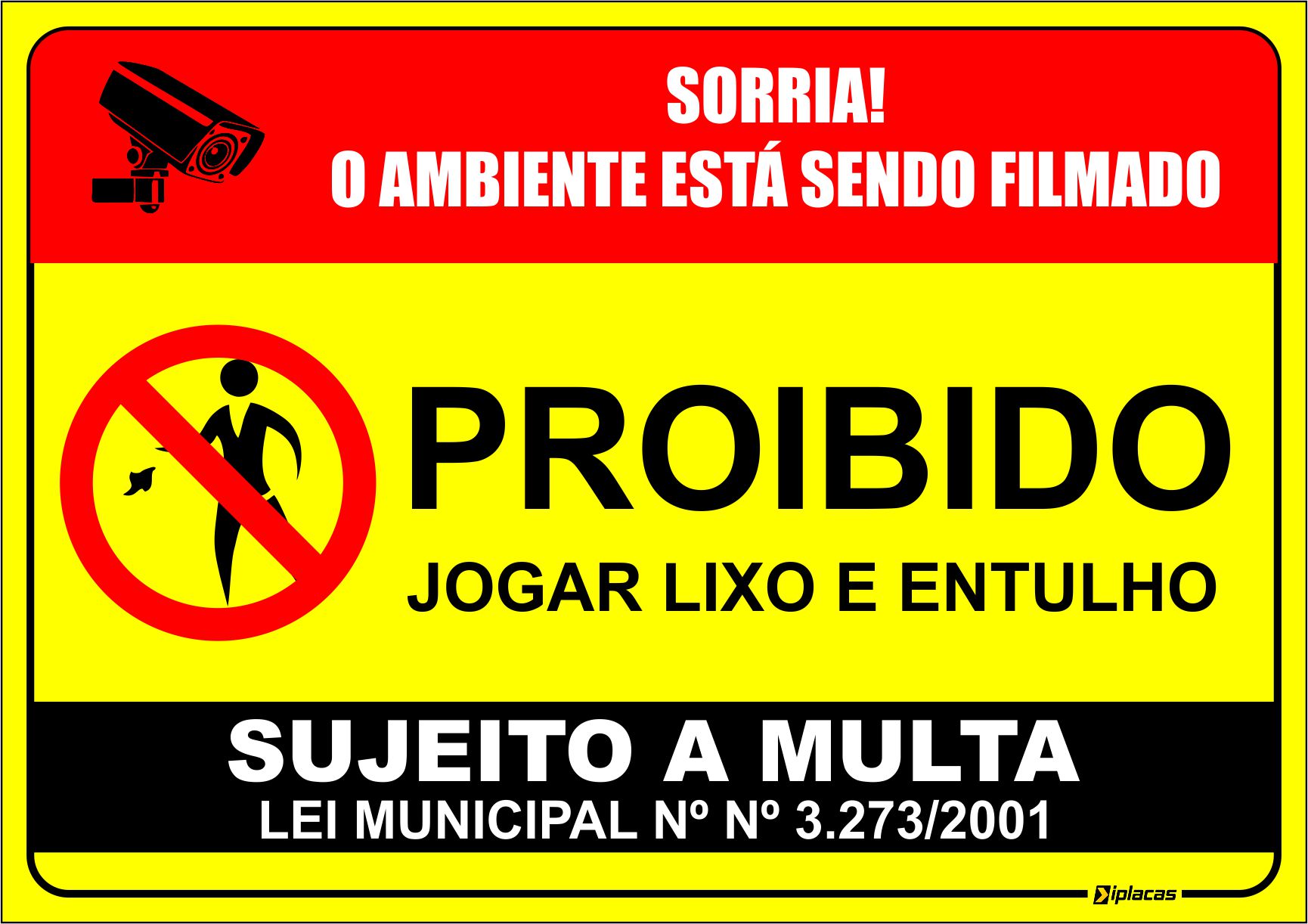 Placa Proibido Jogar Lixo E Entulho Neste Local Ambiente Está Sendo Filmado Iplacas 6315