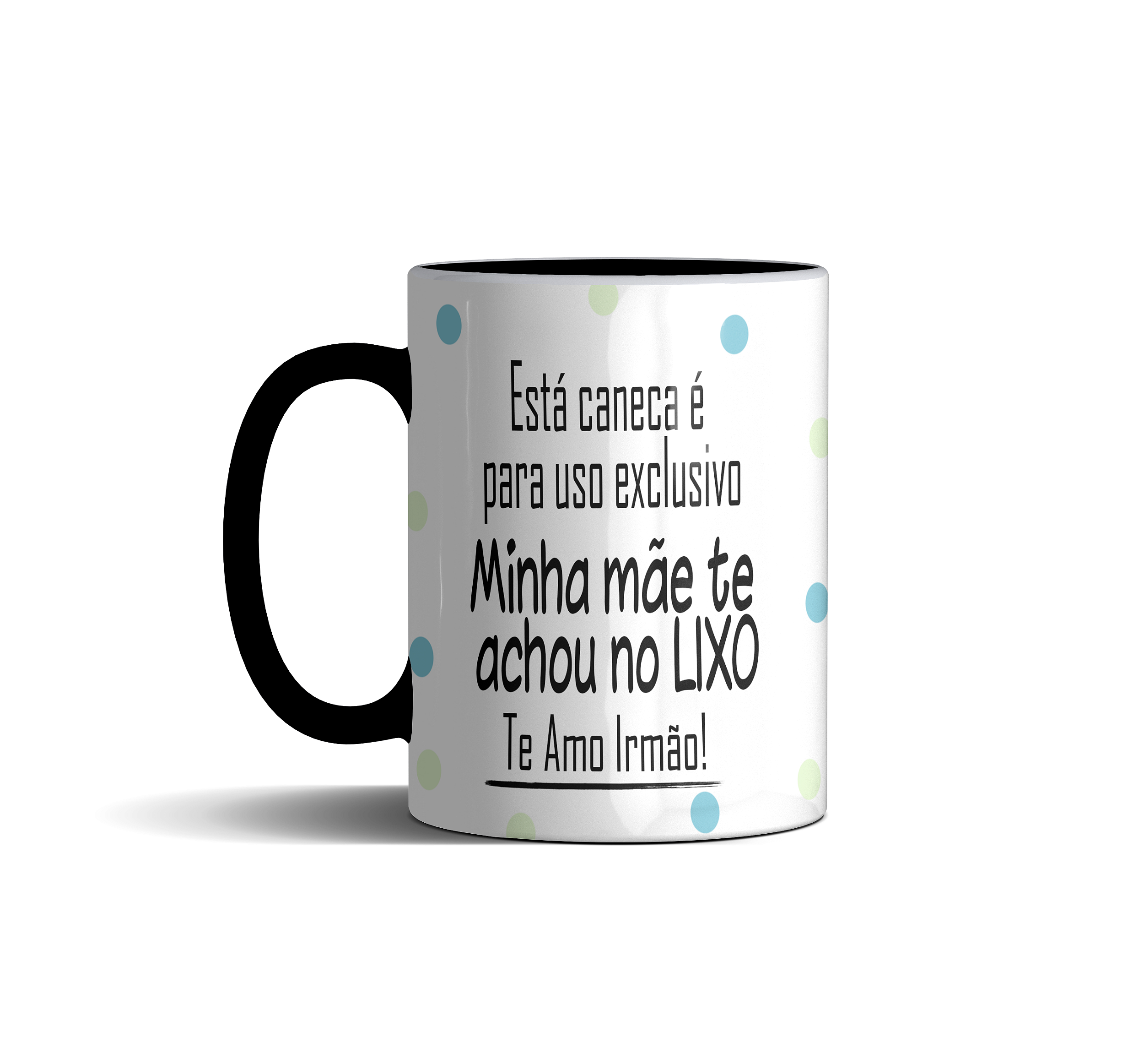 Caneca Irmão Irmã Minha Mãe Te Achou no Lixo Personalizada