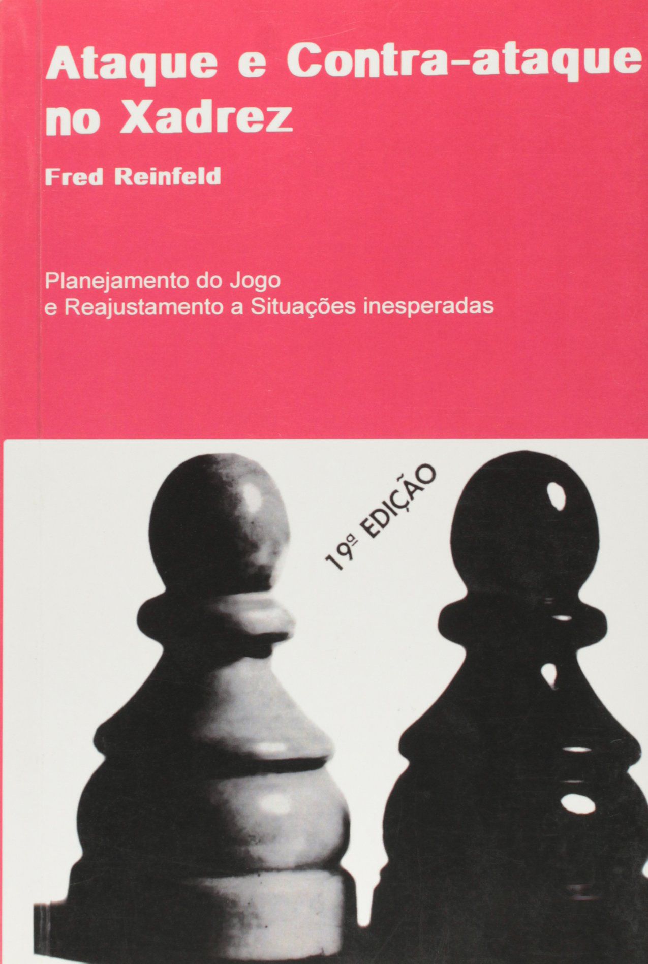 Livro Ataque e Contra-ataque no Xadrez  Fred Reinfeld - Tática e Estratégia  [Sob encomenda: Envio em 20 dias] - A lojinha de xadrez que virou mania  nacional!