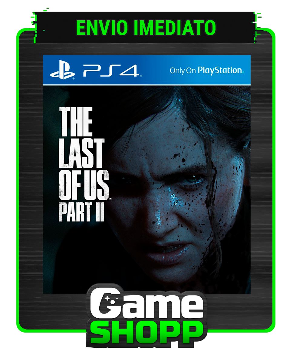 The Last of Us Part II - Ps4 Digital - Edição Padrão - GameShopp