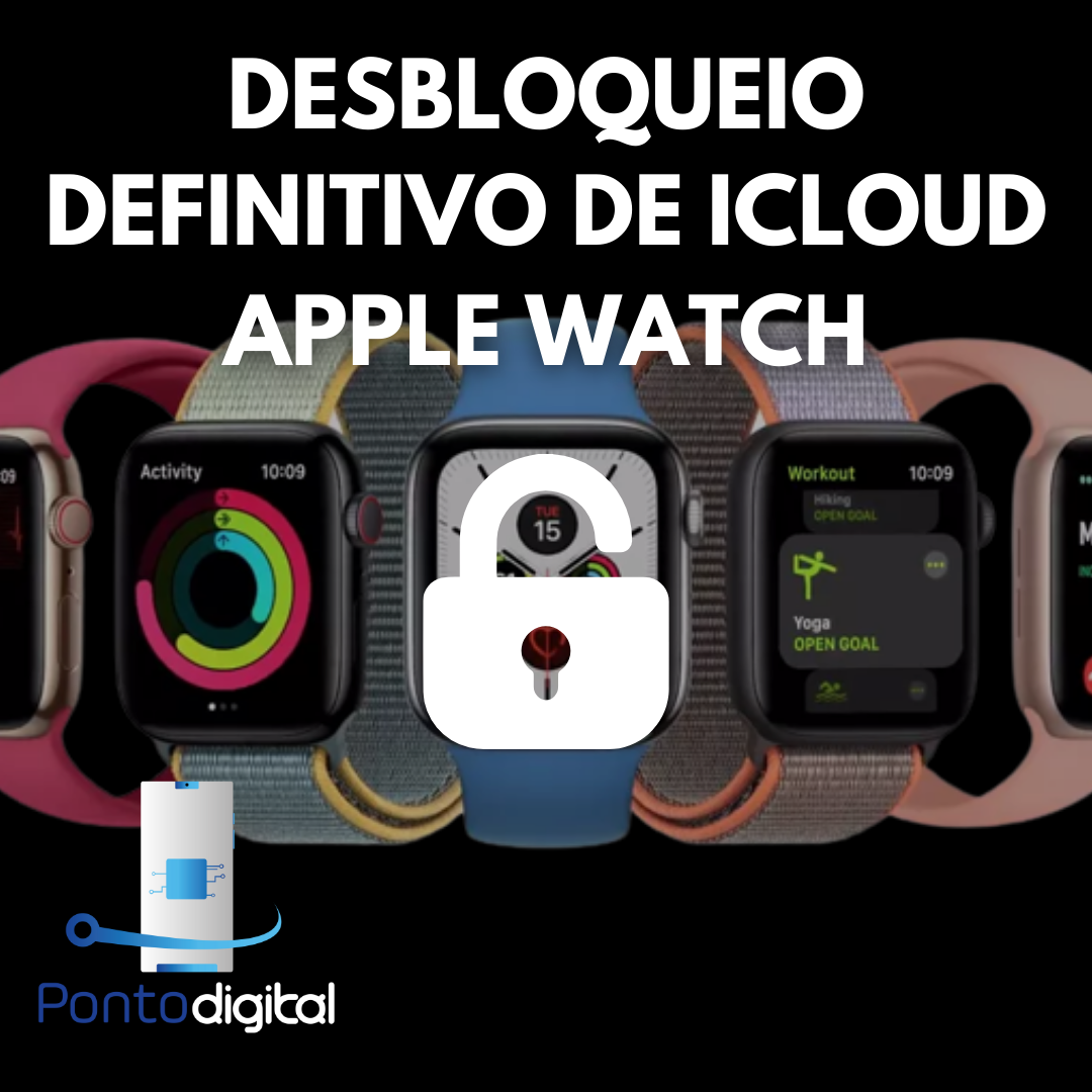 APPLE WATCH DESBLOQUEIO DEFINITIVO DE ICLOUD Ponto Digital ativacoes para box dongles licencas digitais creditos