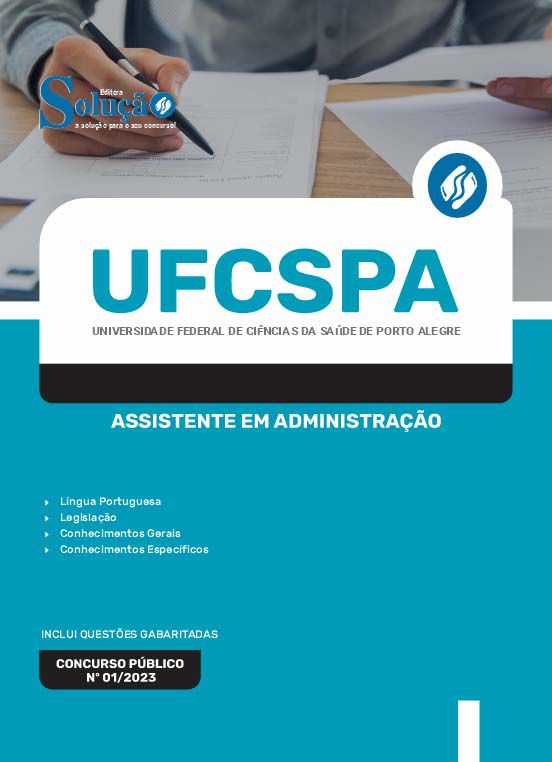 Apostila Ufcspa 2024 Assistente Em Administração Solução Concursos