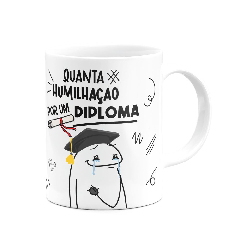 Caneca Diverida Flork Quanta Humilha O Por Um Diploma Fun Geek Store