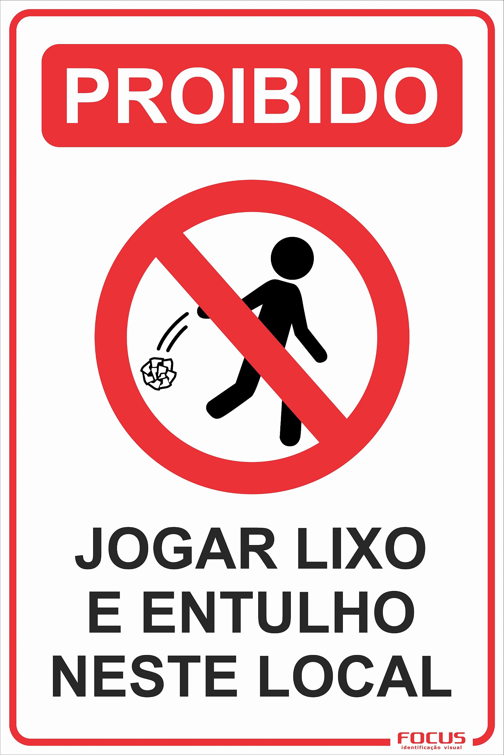 Placa Sinalização Aviso Proibido Jogar Lixo Neste Local Não Jogue Entulho  20x30cm