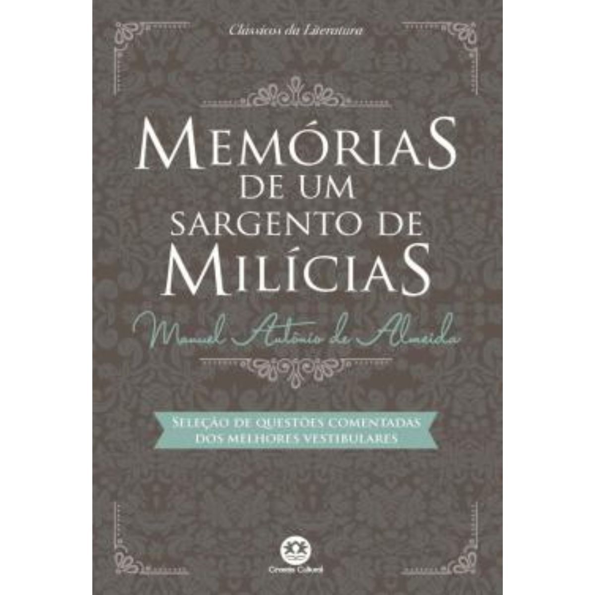 Memorias De Um Sargento De Milícias Manuel Antônio De Almeida