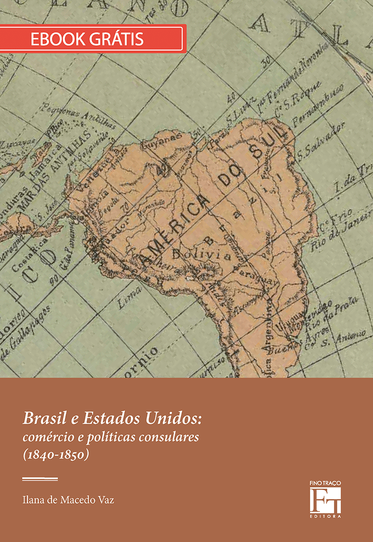 E-book Brasil e Estados Unidos: comércio e políticas consulares  (1840-1850) - Fino Traço Editora
