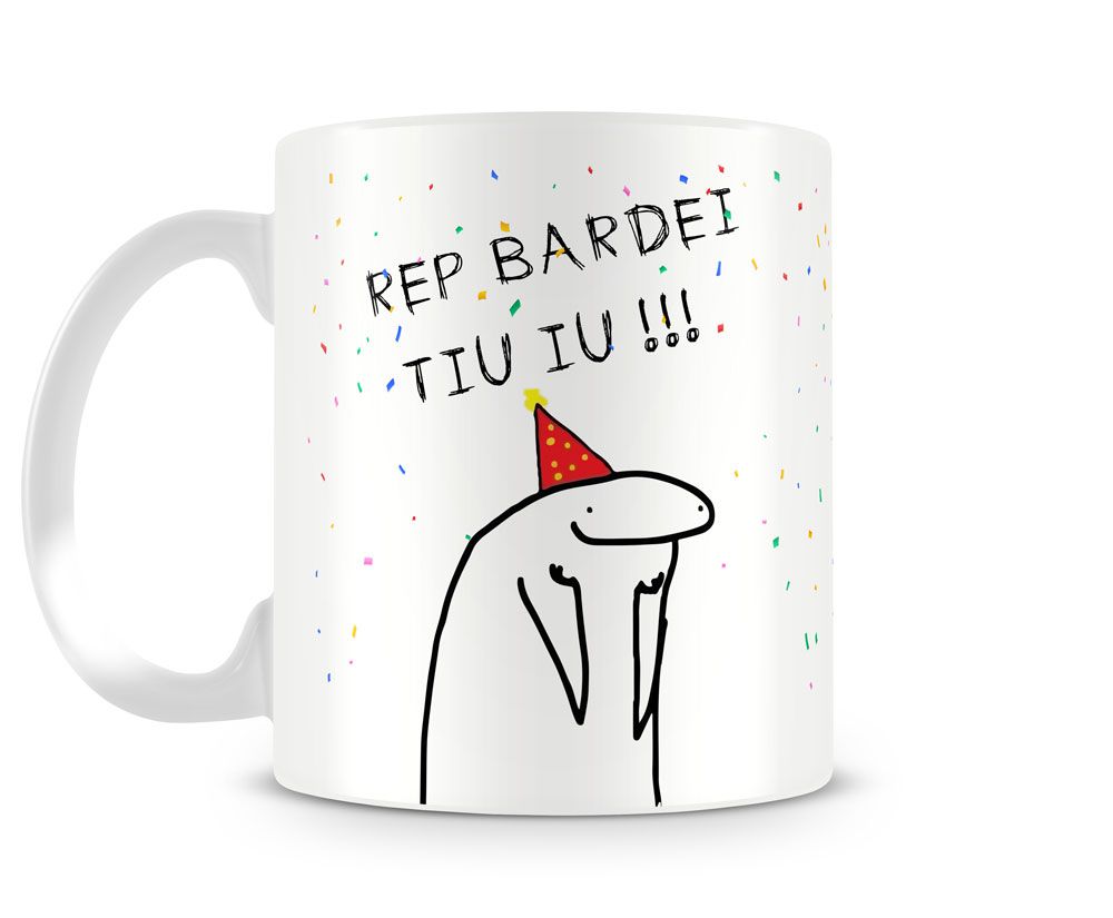 Caneca Flork Meme Rep Bardei Tiu Iu Aniversário Te Amo