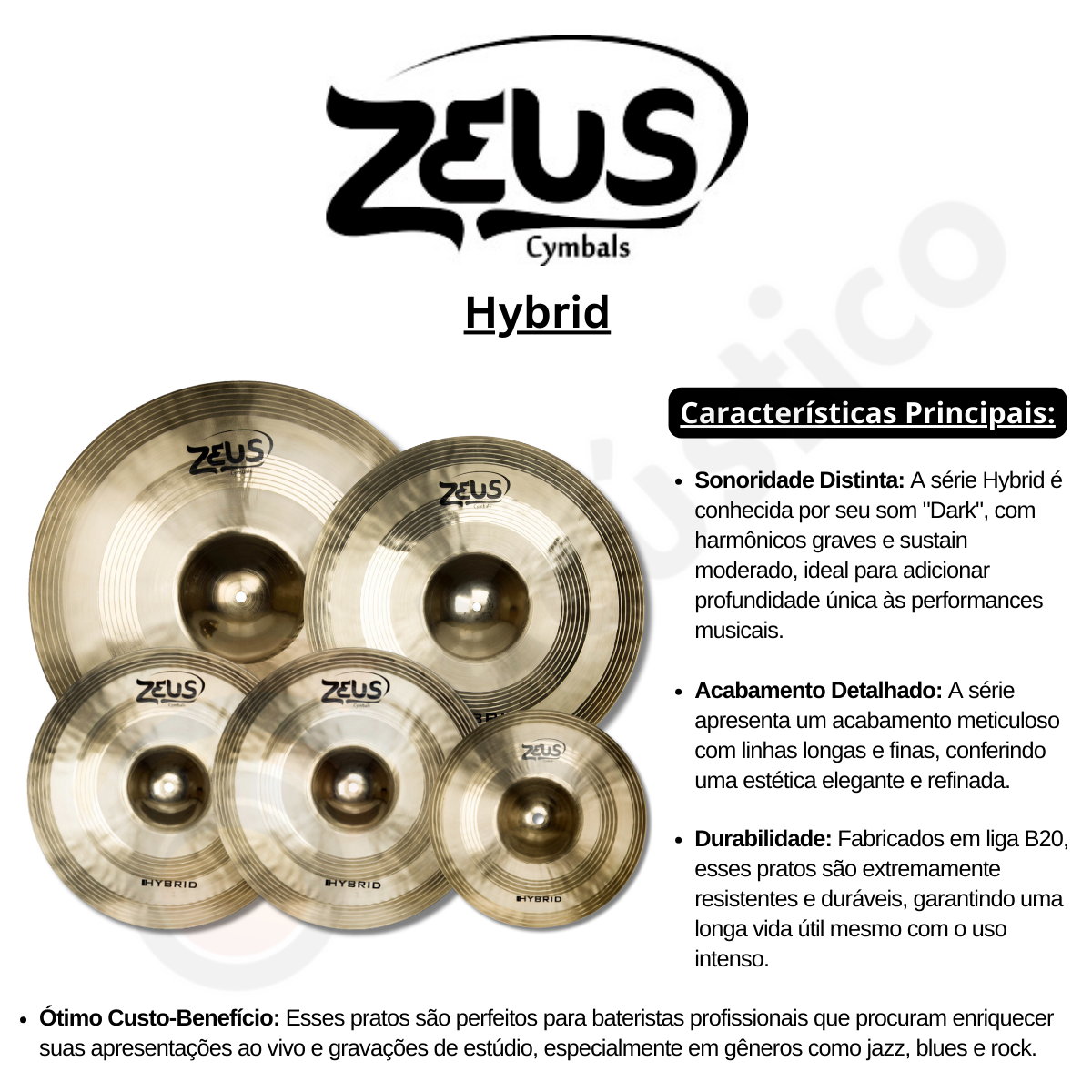 Kit Pratos De Bateria Zeus Hybrid Crash Hi-Hat Ride E Splash - O Kit Pratos De Bateria Zeus Hybrid Crash Hi-Hat Ride E Splash - O