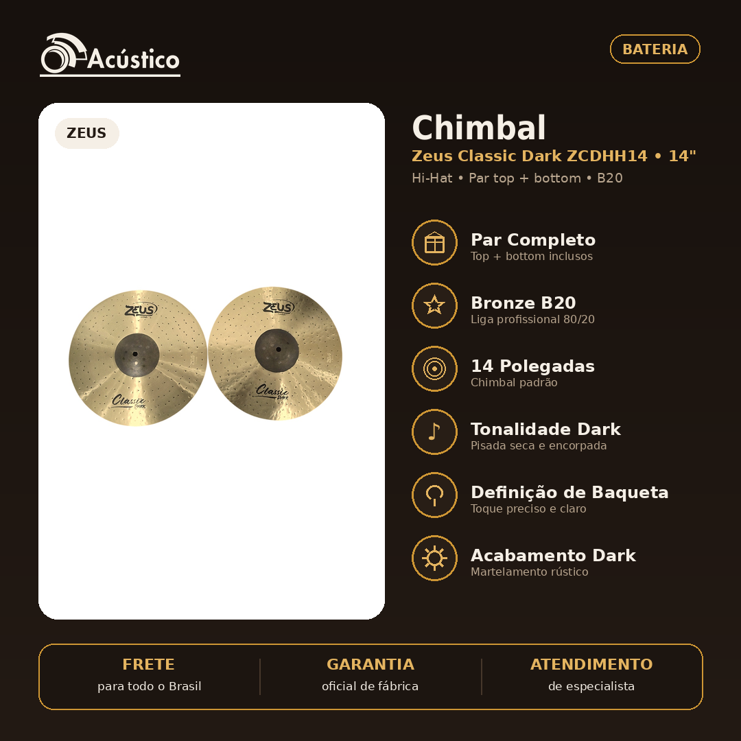 Chimbal Hi-Hat 14 Zeus Classic Dark ZCDHH14 B20 Bateria | O
