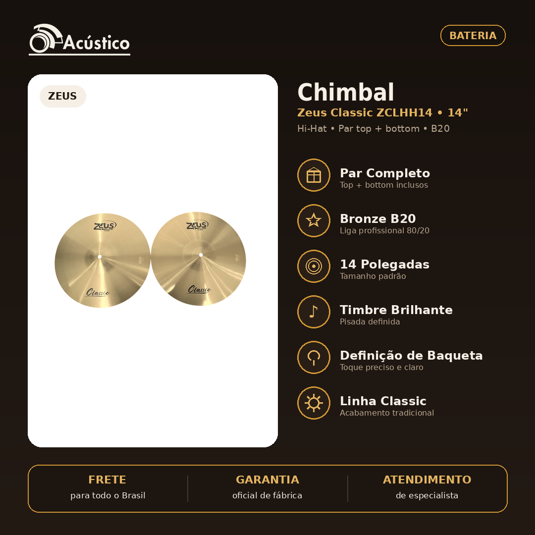 Chimbal Hi-Hat 14 Zeus Classic ZCLHH14 B20 Bateria | O Acústico