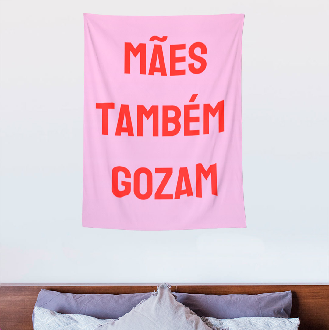 Mães Também Gozam - Canga / Bandeira - El Cabriton Camisetas Online! Vamos  colocar mais arte no mundo?