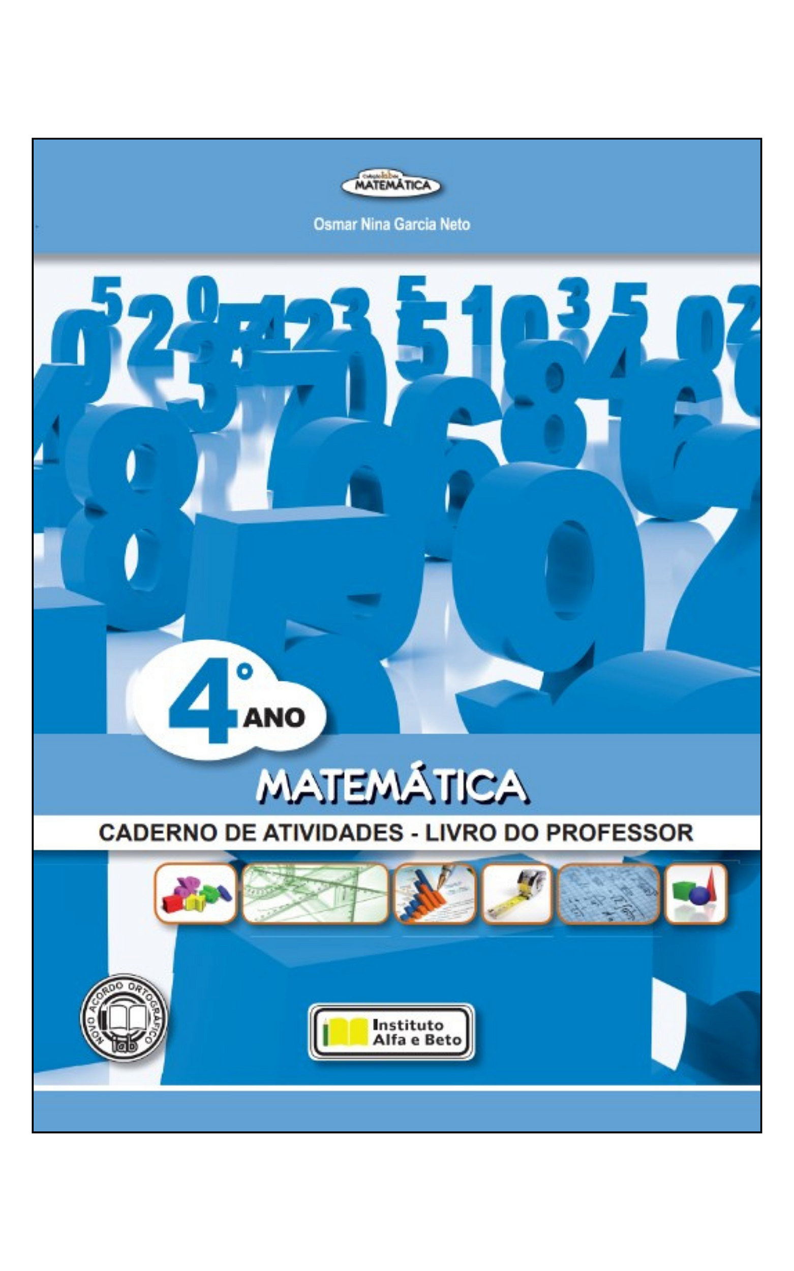 Matemática - 4º ano - Livro e Caderno de Atividades do Professor - Alfa ...