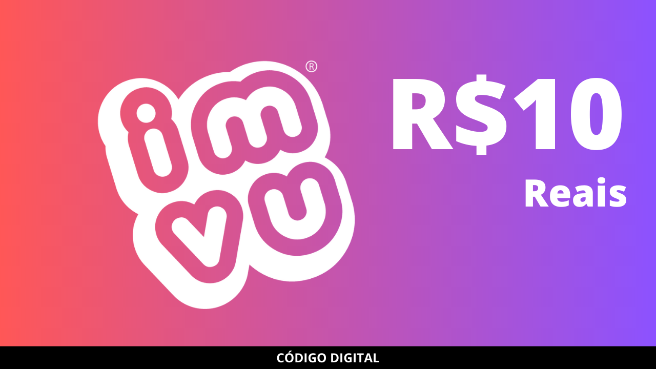 Gift Card IMVU 10 Reais Brasil - Código Digital - Playce - Games & Gift  Cards 