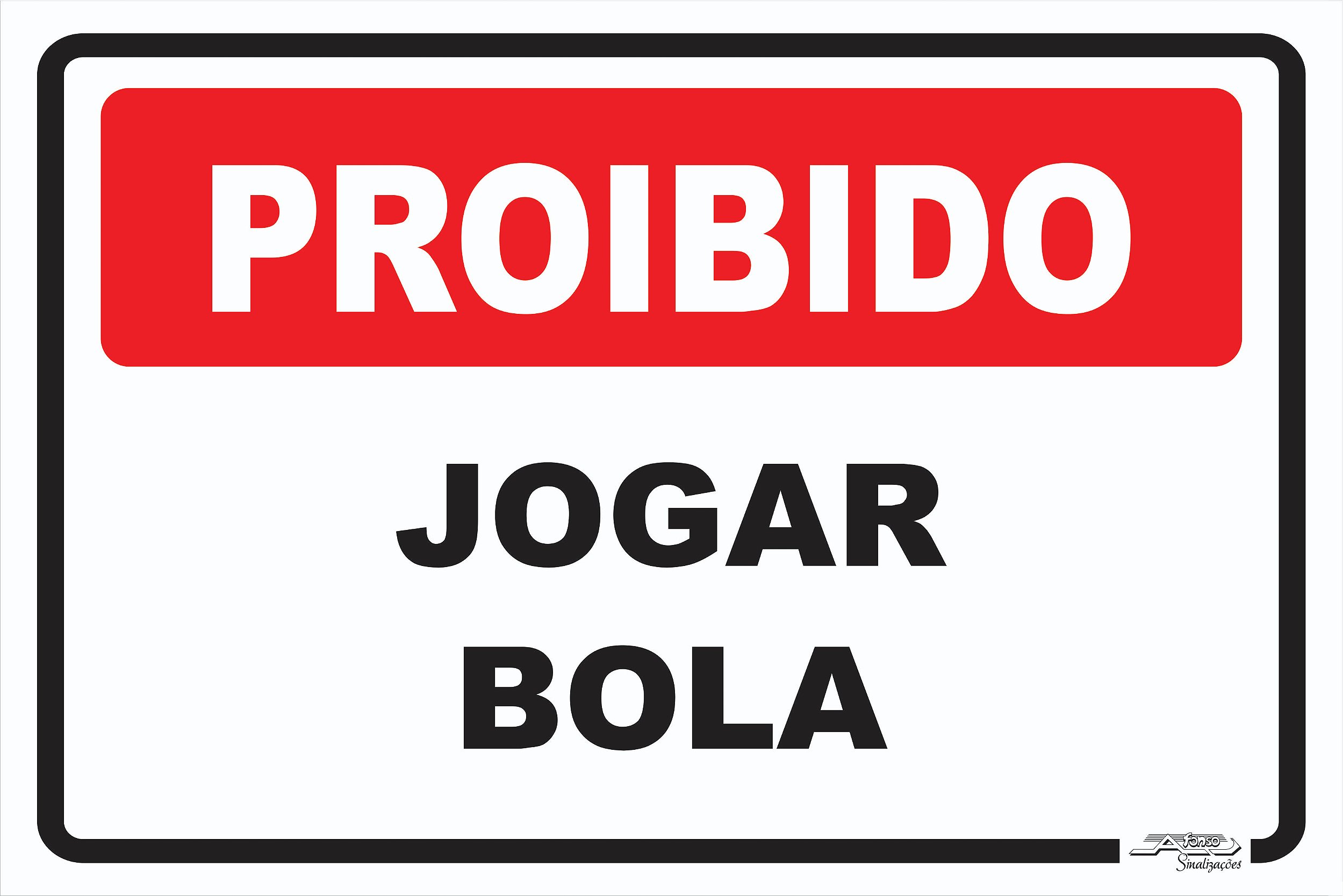 Placa Proibido Jogar Bola - Afonso Adesivos