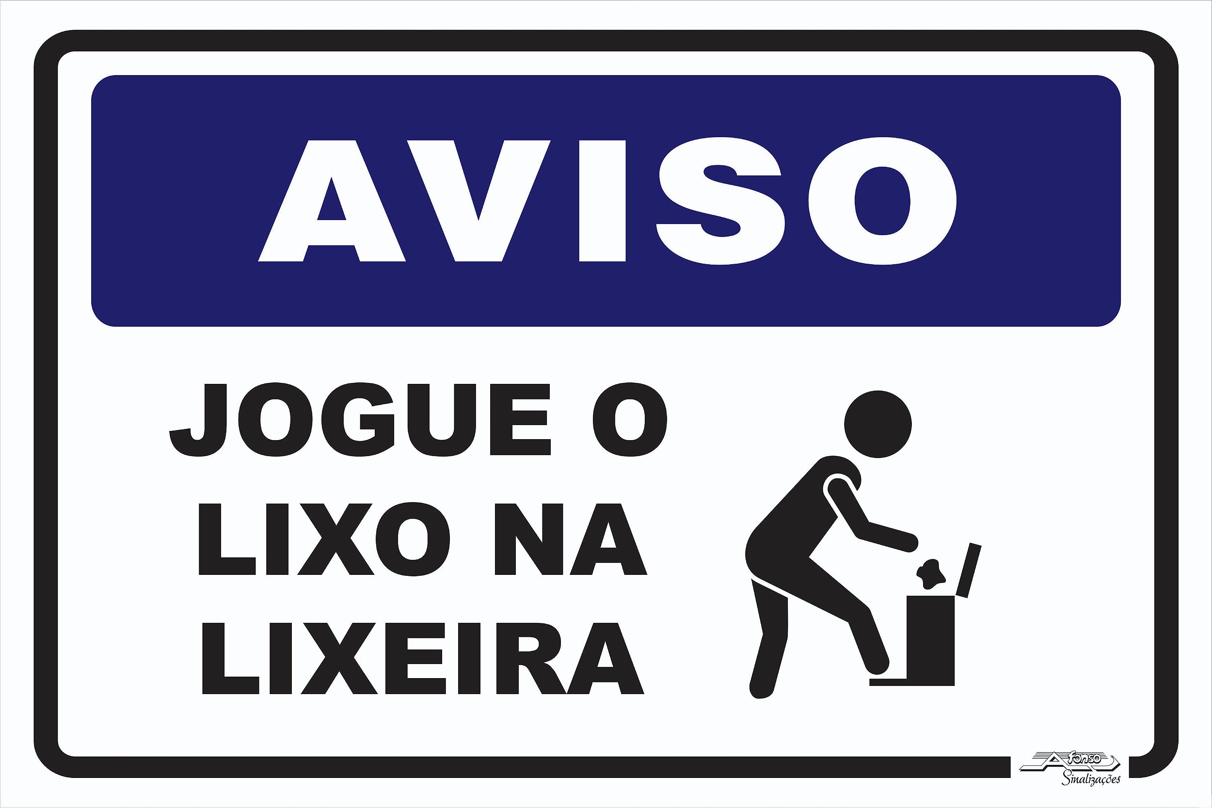 Placa Aviso Jogue o Lixo na Lixeira - Afonso Adesivos